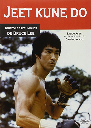 Jeet Kune Do : Toute les techniques de Bruce Lee von CHIRON